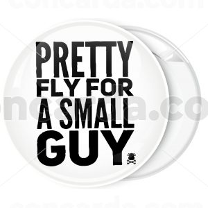 Κονκάρδα Pretty fly for a small guy
