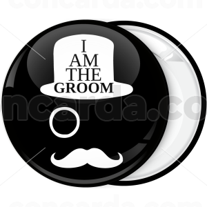 Κονκάρδα I am the  Groom Hat Moustache