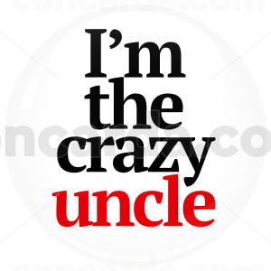 Κονκάρδα I am the crazy uncle λευκή