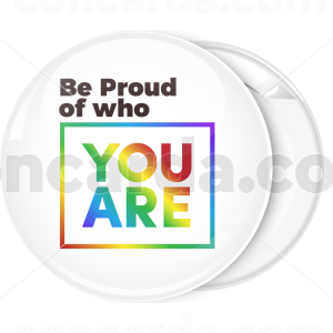 Κονκάρδα Be proud of who you are