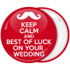 Κονκάρδα Keep Calm and Best of Luck on your wedding