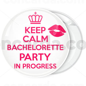 Κονκάρδα Keep Calm Bachelorette party in Progress lips