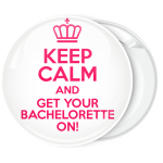 Κονκάρδα Keep Calm and Get your Bachelorette On