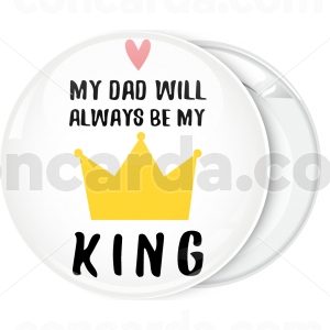 Κονκάρδα My dad is my king