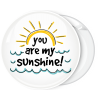 Κονκάρδα You are my sunshine