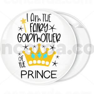 Κονκάρδα I am the fairy godmother of the prince
