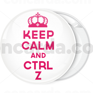Κονκάρδα Keep calm and ctrl z