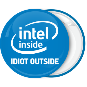 Κονκάρδα Intel inside idiot outside