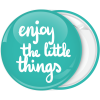 Κονκάρδα Enjoy the little things