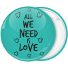 Κονκάρδα All we need is love