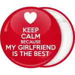 Κονκάρδα Keep Calm Because my Girlfriend is the best