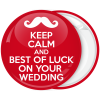 Κονκάρδα Keep Calm and Best of Luck on your wedding