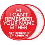 Reunion badge button I can not Remember your name