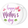 Κονκάρδα Happy Mothers Day flowers