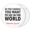Λευκή Κονκάρδα Be the change you want to see in the world