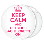 Κονκάρδα Keep Calm and Get your Bachelorette On