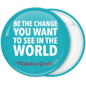 Πράσινη Κονκάρδα Be the change you want to see in the world