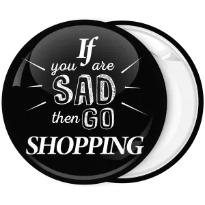 &Kappa;&omicron;&nu;&kappa;ά&rho;&delta;&alpha; if you are sad then go shopping