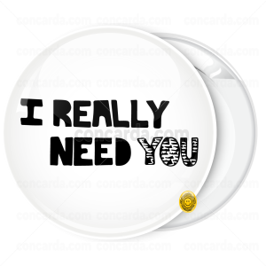 Κονκάρδα Ι really need you