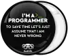 Κονκάρδα I am a Programmer Geek Life