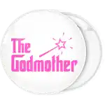 The Godmother pink pin badge button