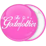 The Godmother fuchsia pin badge button