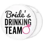 Brides drinking team pin badge button