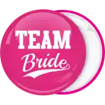 Team Bride pink pin badge button