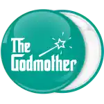 The Godmother green pin badge button