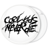 Κονκάρδα Cool kids never die λευκή