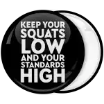 &Kappa;&omicron;&nu;&kappa;ά&rho;&delta;&alpha; Keep your squarts low and your standards high