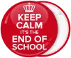 Κονκάρδα Keep Calm its the end of School