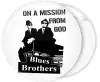 The Blues Brothers on a mission pin badge button