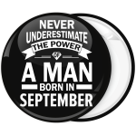 Κονκάρδα Never underestimate the power of a man born in September 