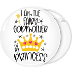 Κονκάρδα I am the fairy godmother of the princess