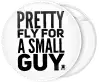 Κονκάρδα Pretty fly for a small guy