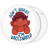 Κονκάρδα do not worry I am vaccinated 