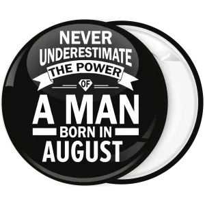 &Kappa;&omicron;&nu;&kappa;ά&rho;&delta;&alpha; Never underestimate the power of a man born in August