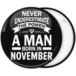 Κονκάρδα Never underestimate the power of a man born in November