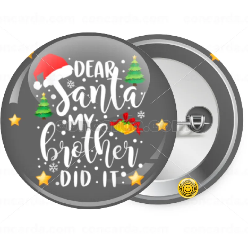 Dear santa my Brother did it — Κονκάρδα Στρογγυλή, Παραμάνα 25mm