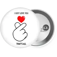 I just love you, that's all.