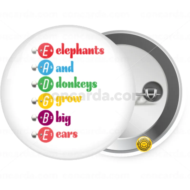 Elephants And Donkeys Grow Big Ears — Κονκάρδα Στρογγυλή, Παραμάνα 25mm