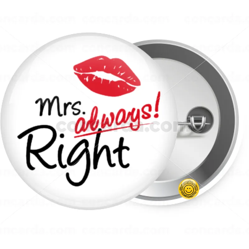 Mrs always right kiss — Κονκάρδα Στρογγυλή, Παραμάνα 25mm