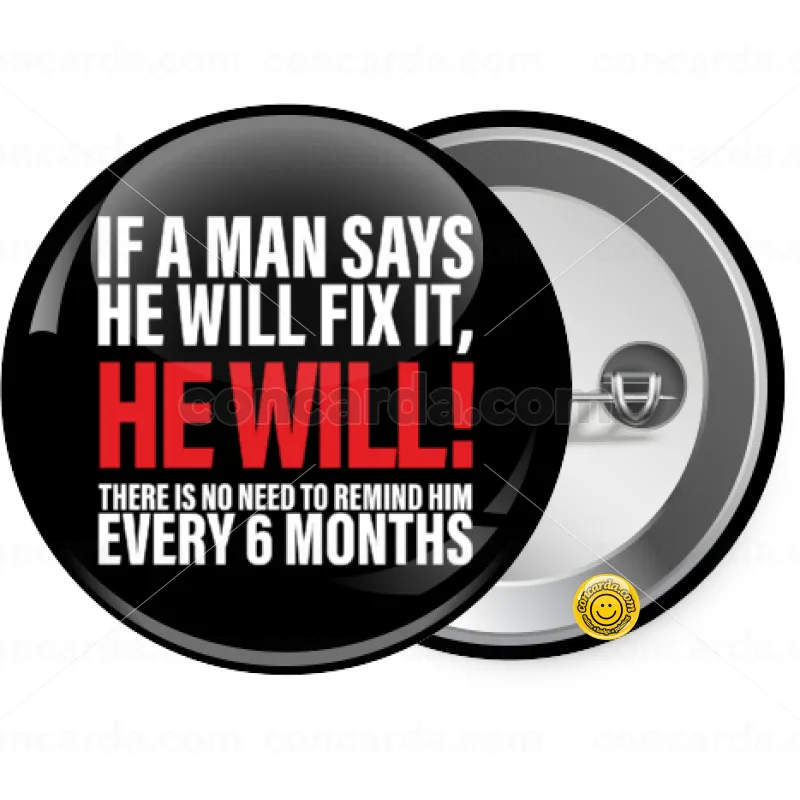 If a man says he will fix it He will There is no need to remind him every 6 months — Κονκάρδα Στρογγυλή, Παραμάνα 25mm