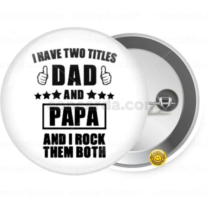 I have two title, DAD & PAPA — Κονκάρδα Στρογγυλή, Παραμάνα 25mm
