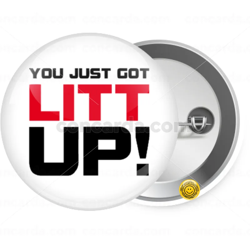 Suits You Just Got Litt Up! — Κονκάρδα Στρογγυλή, Παραμάνα 25mm