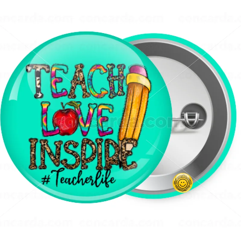 Teach, Love, Inspire — Κονκάρδα Στρογγυλή, Παραμάνα 25mm