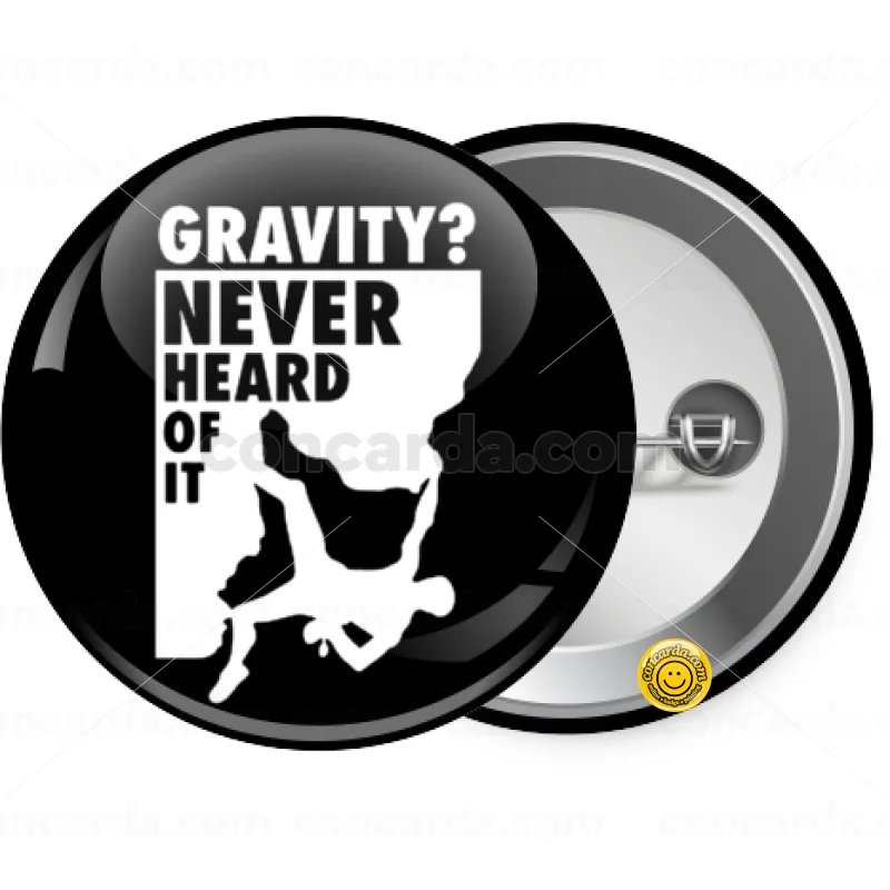 Gravity? Never heard of that! — Κονκάρδα Στρογγυλή, Παραμάνα 25mm