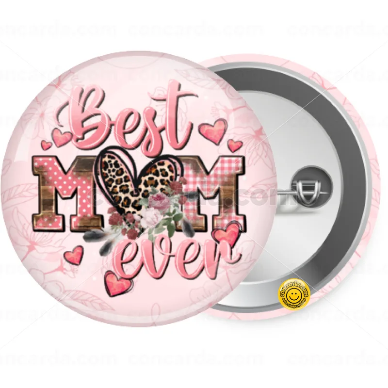 Best mom ever Mother's Day — Κονκάρδα Στρογγυλή, Παραμάνα 25mm