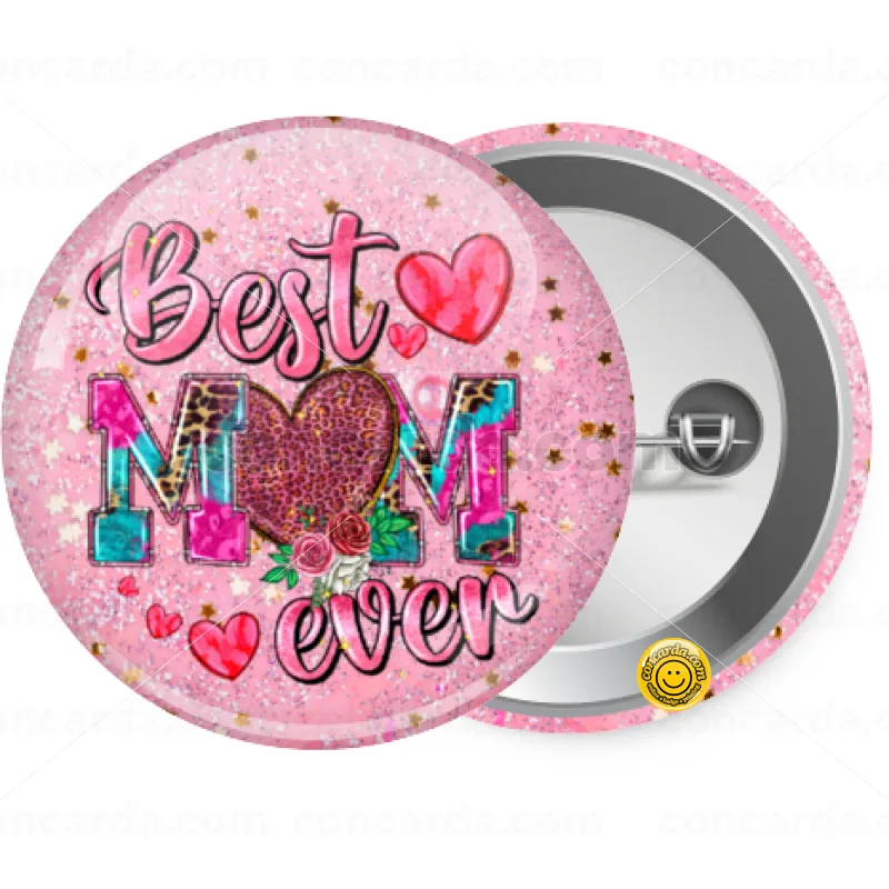 Best mom ever Mother's Day pink — Κονκάρδα Στρογγυλή, Παραμάνα 25mm